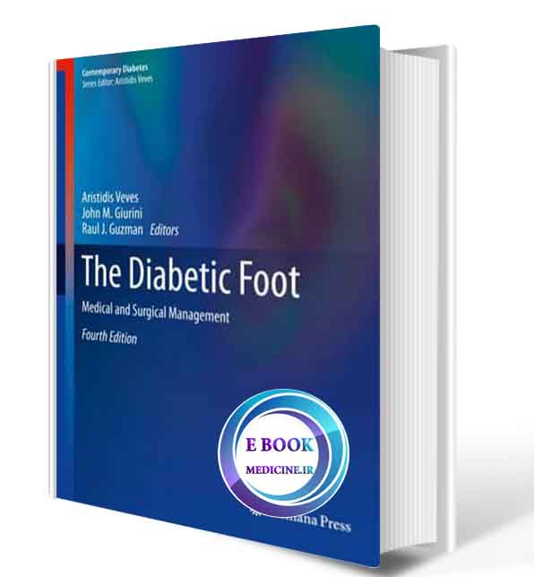 دانلود کتاب The Diabetic Foot: Medical and Surgical Management (Contemporary Diabetes) 4th ed. 2018 (ORIGINAL PDF)